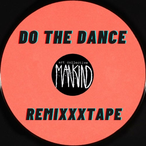 Do the Dance REMIXXXTAPE