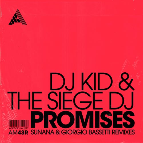  Dj Kid & The Siege Dj - Promises (SUNANA and Giorgio Bassetti Remixes) (2024) 