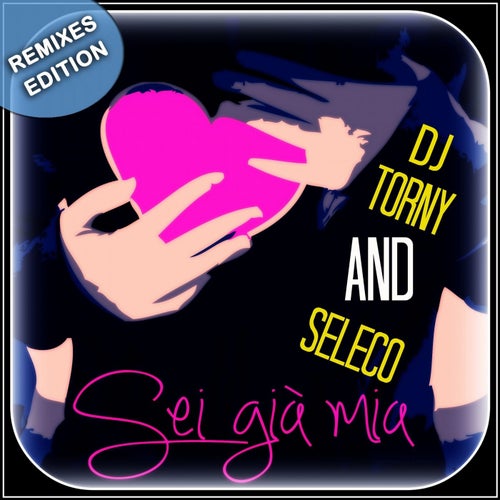 Sei già mia (Remixes Edition)