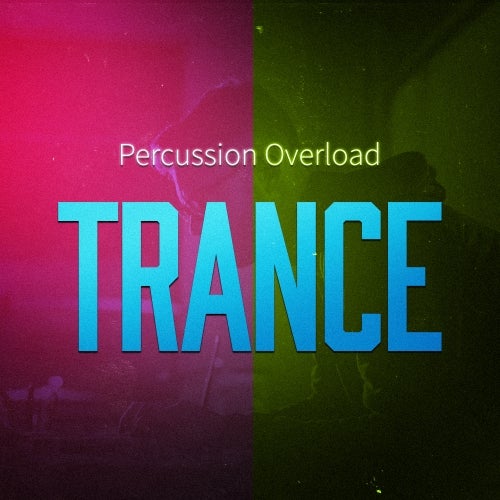 Percussion Overload: Trance