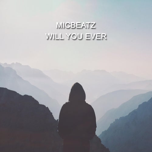 Will You Ever
