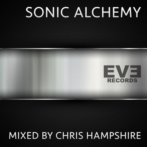 Sonic Alchemy (Mixed by Chris Hampshire)