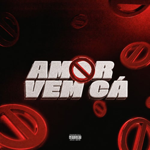 Amor Vem Cá