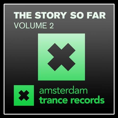 Amsterdam Trance Records - The Story So Far Vol 2