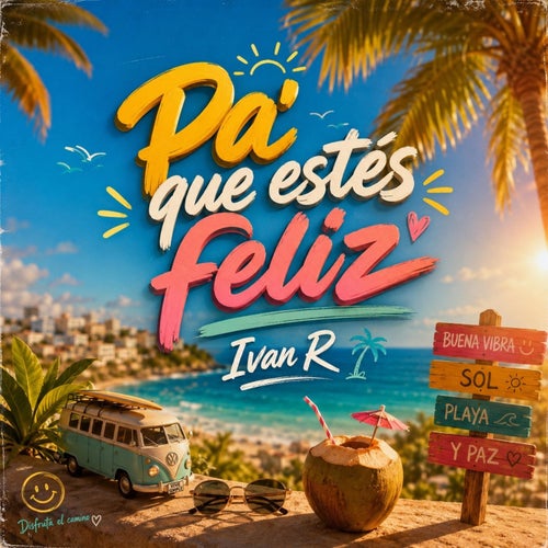 Pa' que estés feliz