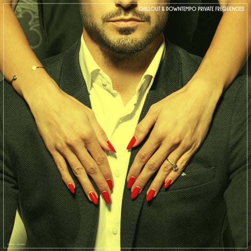 Chillout & Downtempo Private Frequencies