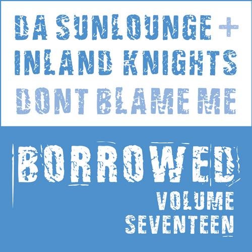 Da Sunlounge & Inland Knights Present Volume:17