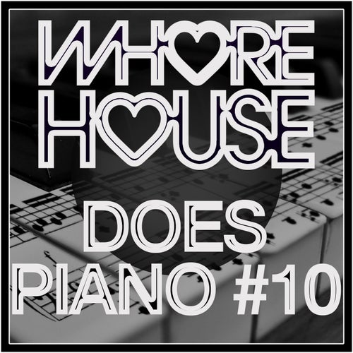 Whore House Does Piano #10