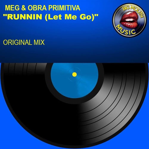 Runnin' (Let Me Go) Feat. Meg