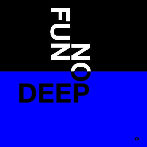 No Fun Deep