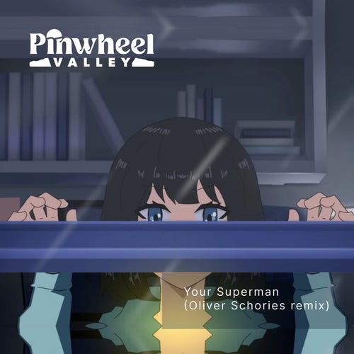 Your Superman (Oliver Schories Remix)