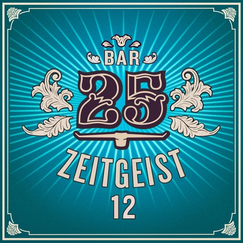 Bar 25 - Zeitgeist Vol. 12