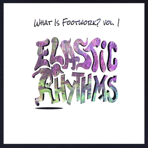 What Is Footwork?, Vol. 1
