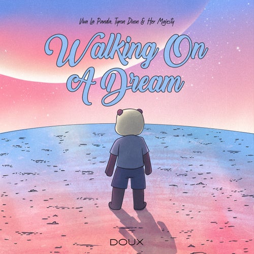 Walking On A Dream
