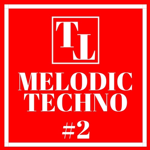 Ten Tunes - Melodic Techno #2