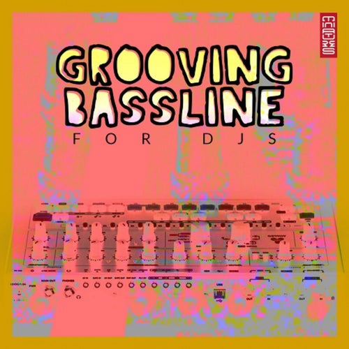 Grooving Bassline For Djs
