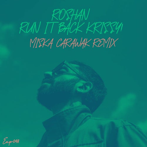 Run It Back Krissy! (Miska & Carawak Remix)