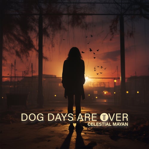 Dog Days Are Over