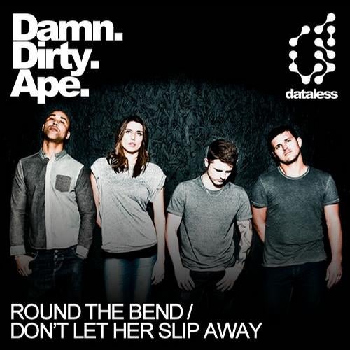 Round the Bend / Dont Let Her Slip Away