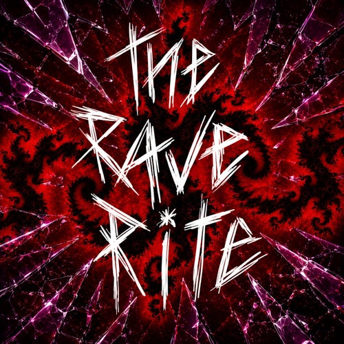 The Rave Rite (Psytech Edit)
