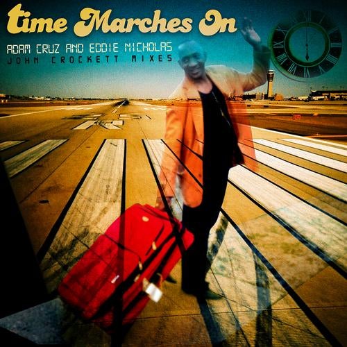 Time Marches On (w John Crockett Mixes)