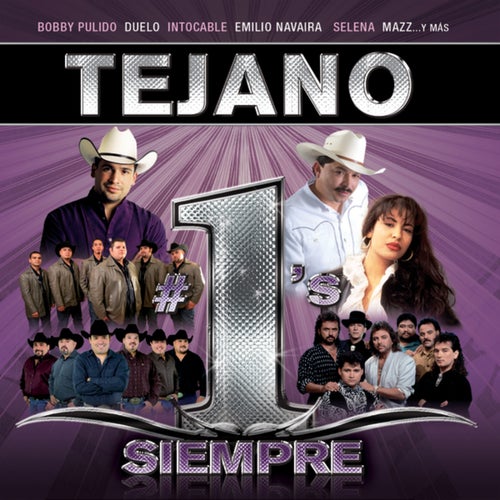 Tejano #1´s Siempre