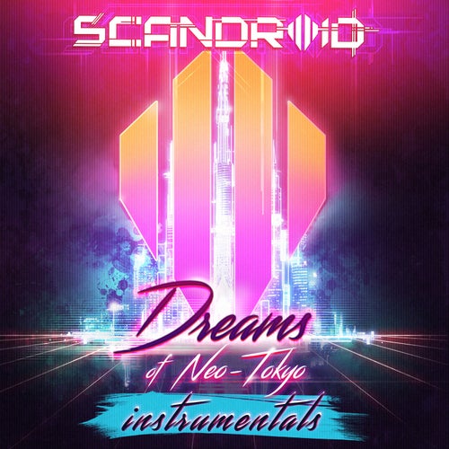 Dreams of Neo-Tokyo - Instrumentals