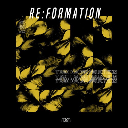 Re:Formation Vol. 50 - Tech House Selection