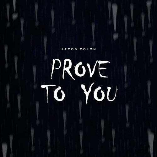 Prove to You
