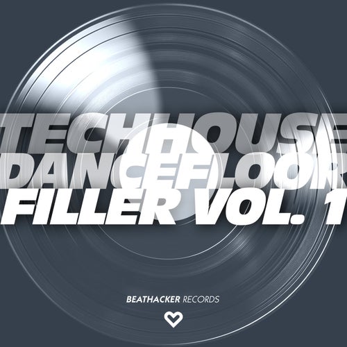 Techhouse Dancefloor Filler - Vol. 1 [BTK266] - Beathacker (Tech House,Melodic House & Techno,House) Album Cover