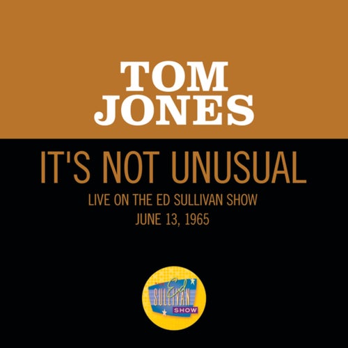 It's Not Unusual (Live On The Ed Sullivan Show, June 13, 1965)