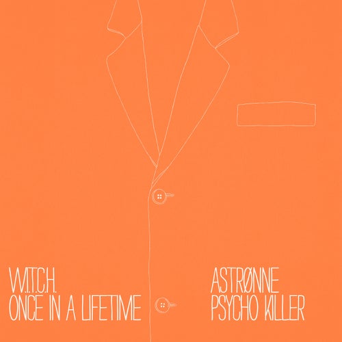 Once In A Lifetime / Psycho Killer