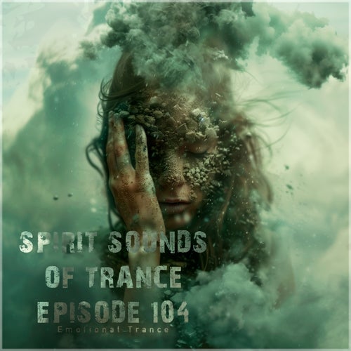 Spirit Sounds of Trance Episode 104
