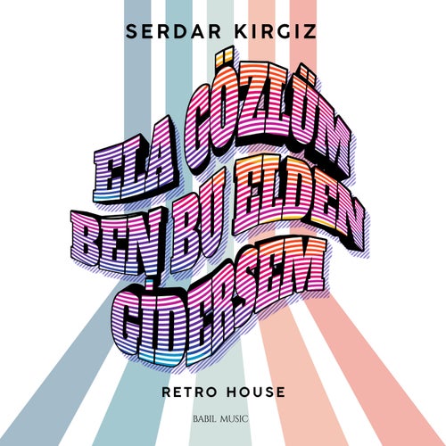 Ela Gözlüm Ben Bu Elden Gidersem (Retro House)