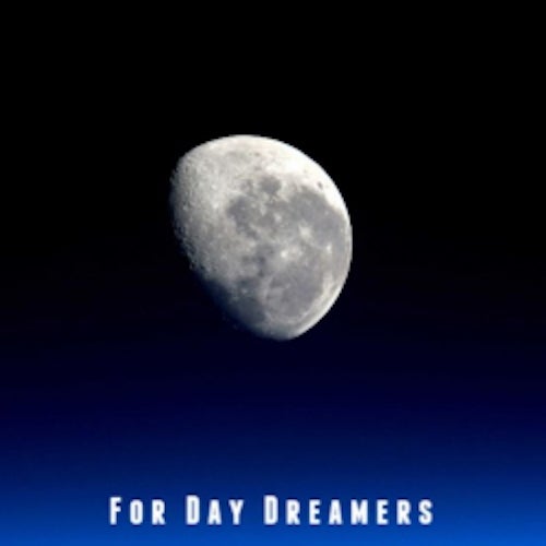 For Day Dreamers