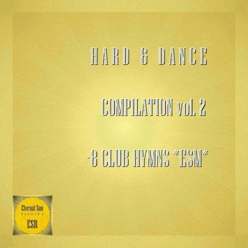 Hard & Dance, Vol. 2 8 Club Hymns ESM
