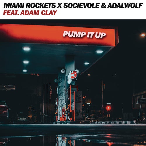 Pump it Up (feat. Adam Clay)