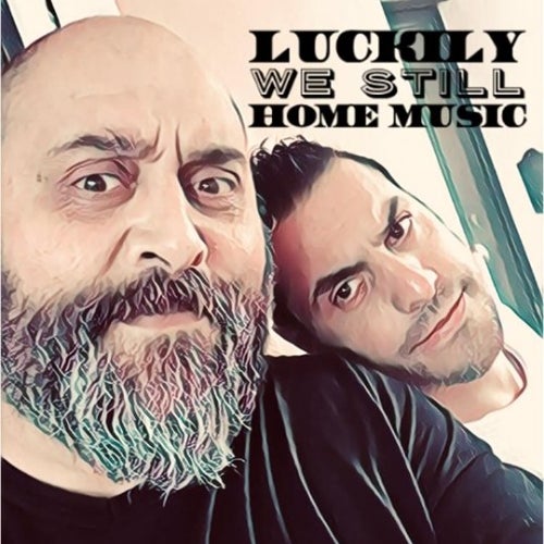 LUCKILY WE STILL HOME MUSIC_Jerry e Matix