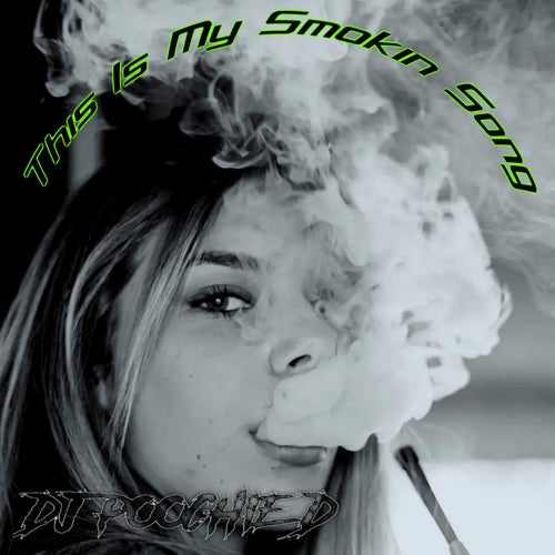 This Is My Smoking Song