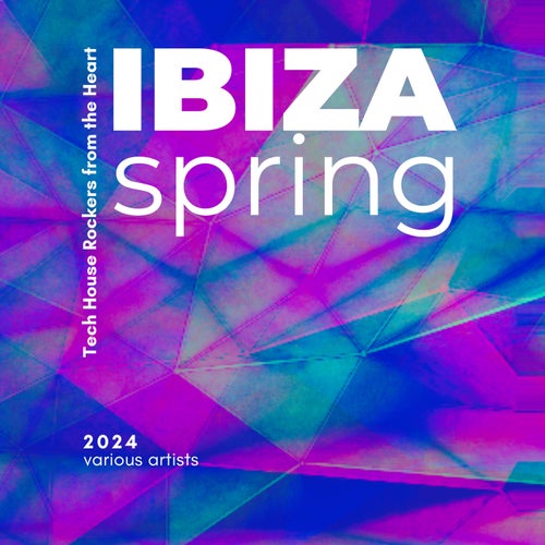 Ibiza Spring 2024 (Tech House Rockers from the Heart)