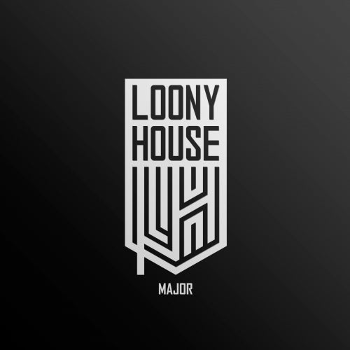 LOONY HOUSE MAJOR