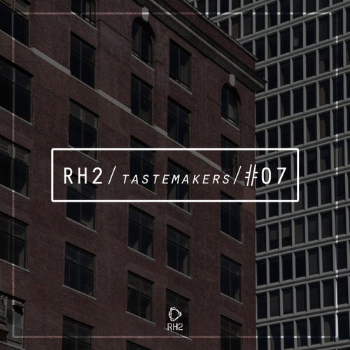 RH2 Tastemakers #07