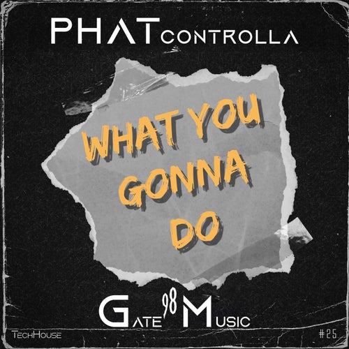 What You Gonna Do (Original Mix)