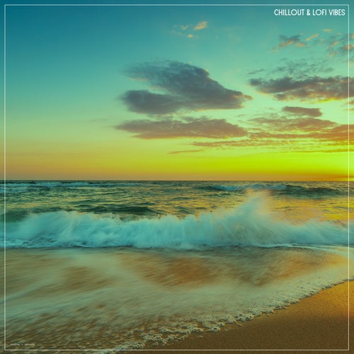 Cover art for Chillout & Lofi Vibes