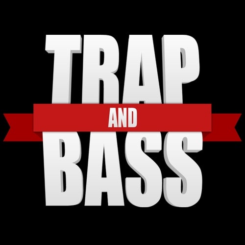 TRAP AND BASS 002 - TRAP KINGS