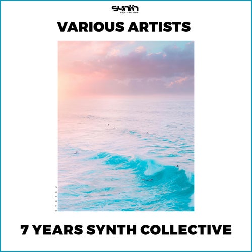  7 Years Synth Collective [Synth Collective]