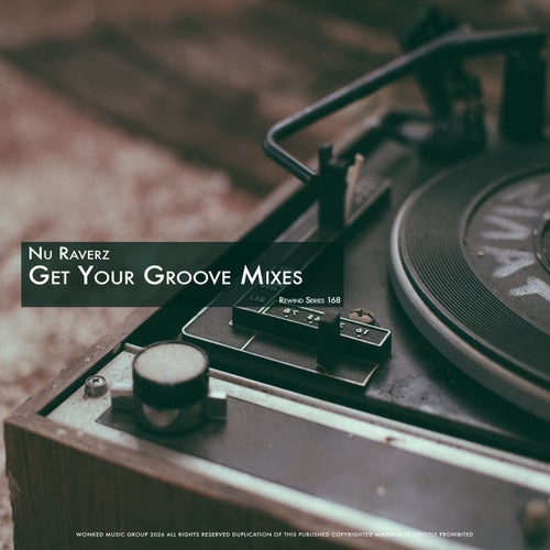 Rewind Series: Get Your Groove Mixes