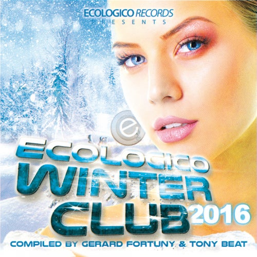 Ecologico Winter Club 2016 (Compiled By Gerard Fortuny & Tony Beat)