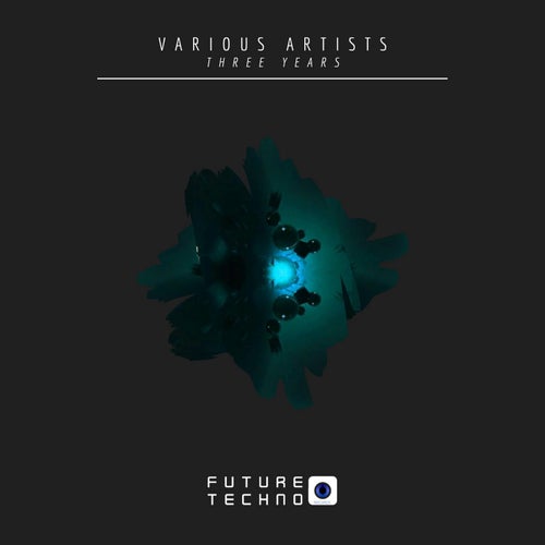 Future Techno Records Presents: Three Years