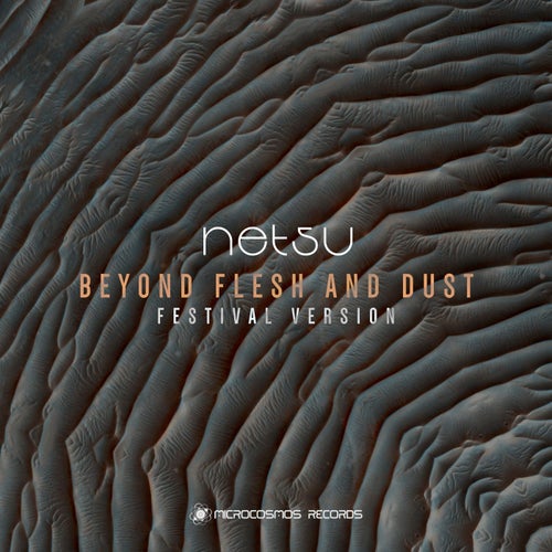  Netsu - Beyond Flesh And Dust (Festival Version) (2024) 
